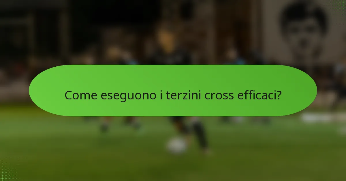Come eseguono i terzini cross efficaci?