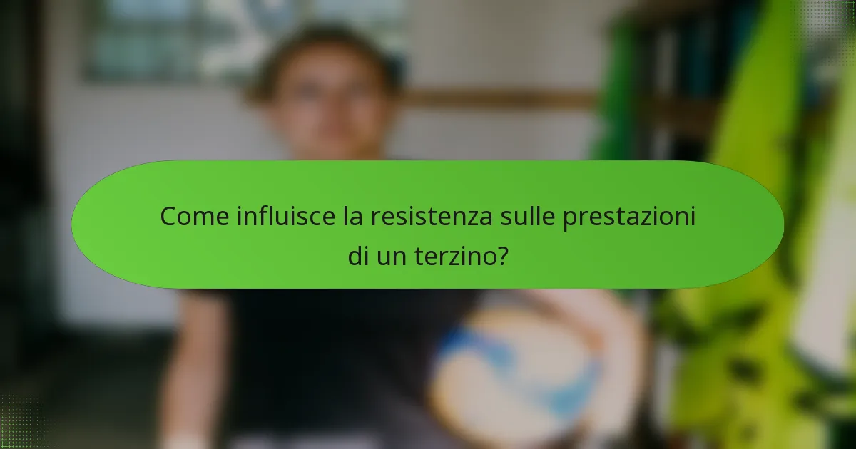 Come influisce la resistenza sulle prestazioni di un terzino?