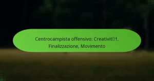 featured-image-centrocampista-offensivo-creativit-finalizzazione-movimento