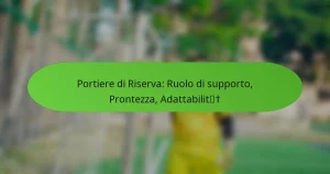 Portiere di Riserva: Ruolo di supporto, Prontezza, Adattabilità