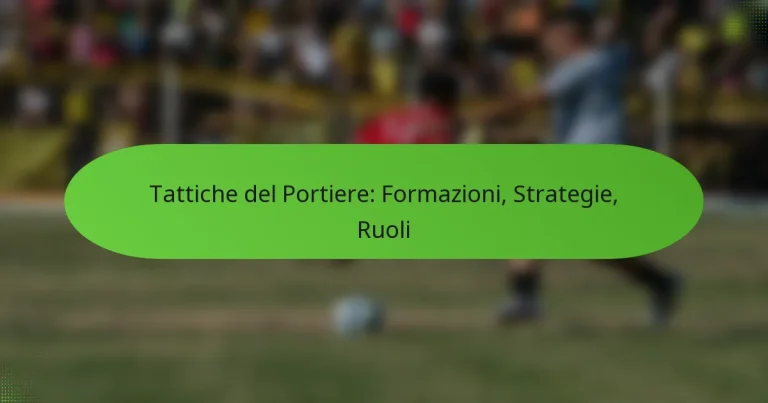 featured-image-tattiche-del-portiere-formazioni-strategie-ruoli